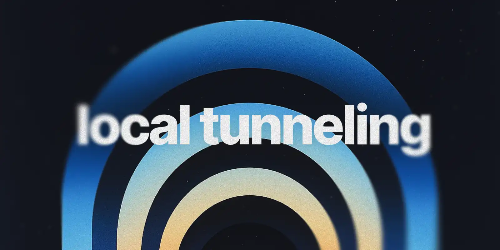 Local Tunneling: Complete Guide to Exposing Localhost to the Internet