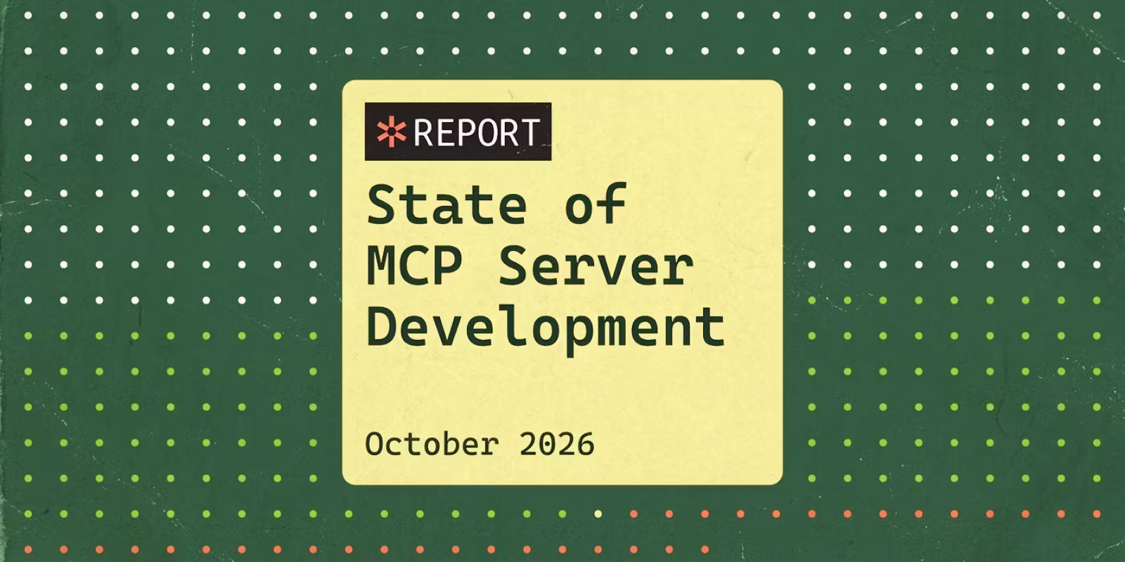 State of MCP Server Development: October 2026
